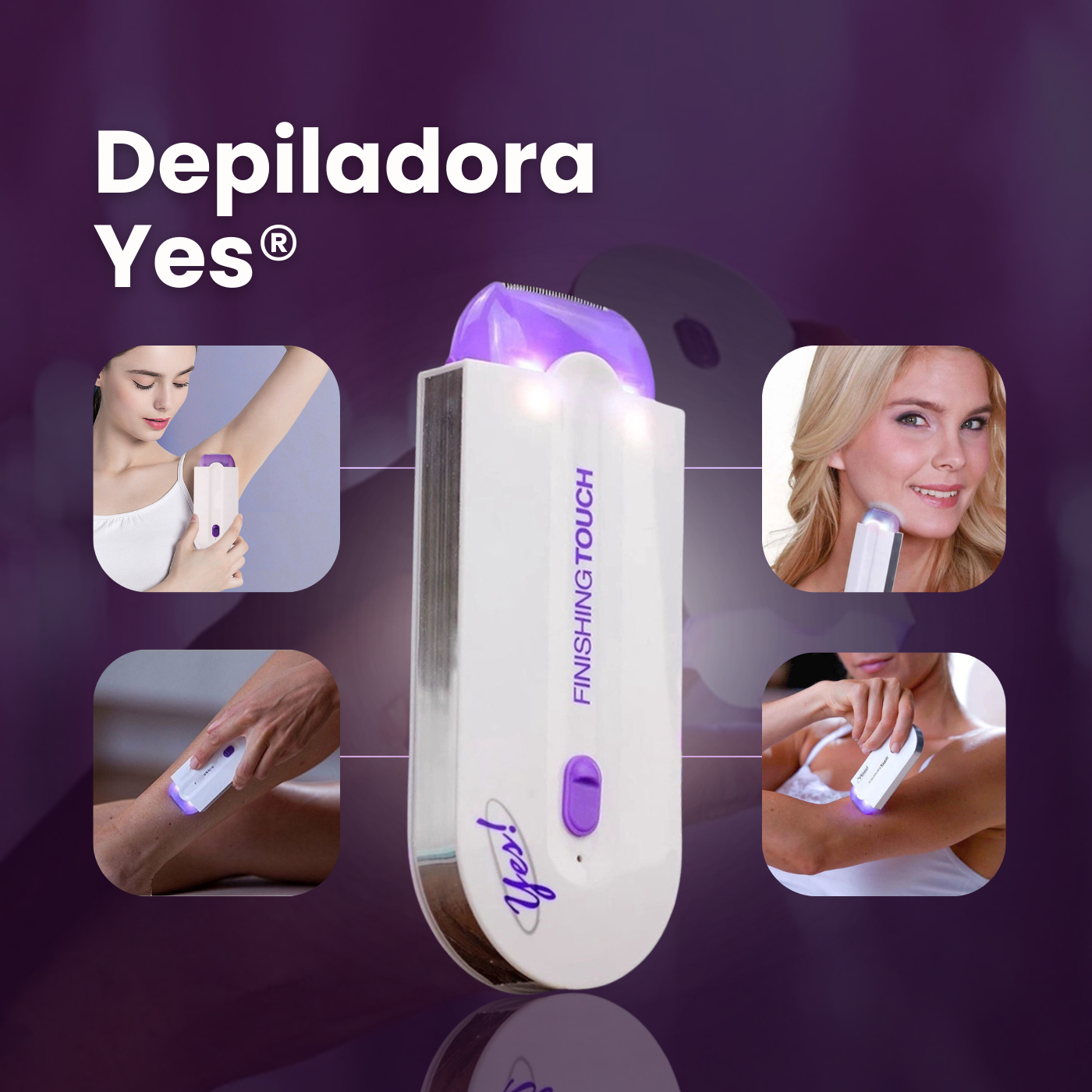 Depiladora Yes® Tecnología delicada para una piel perfecta